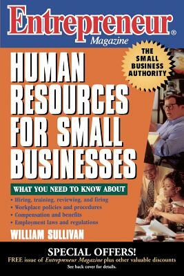 Entrepreneur Magazine: Human Resources for Small Businesses by William Sullivan