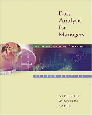 Data Analysis for Managers with Microsoft Excel With CDROM and Infotrac by S. Christian Albright, Wayne L. Winston