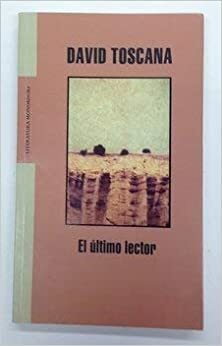 El ultimo lector by David Toscana