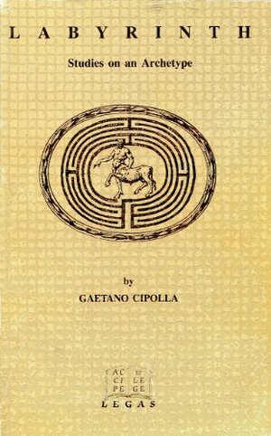 Labyrinth: Studies on an Archetype by Gaetano Cipolla