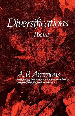 Diversifications: Poems by A. R. Ammons