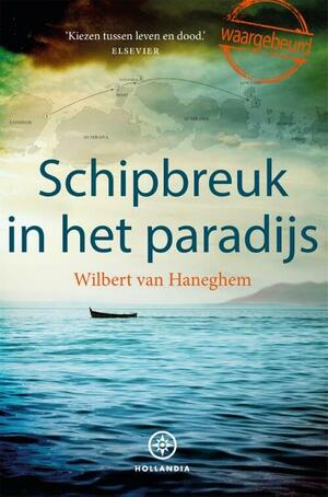 Schipbreuk in het paradijs by Wilbert van Haneghem