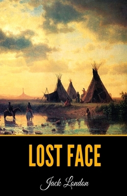 Lost Face by Jack London