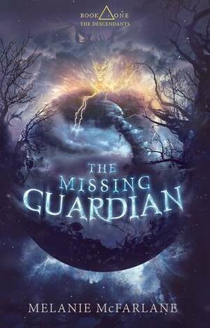 The Missing Guardian by Melanie McFarlane