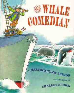 Whale Comedian by Martin Nelson Burton