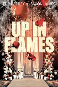 Up in Flames by Saxon James, Eden Finley