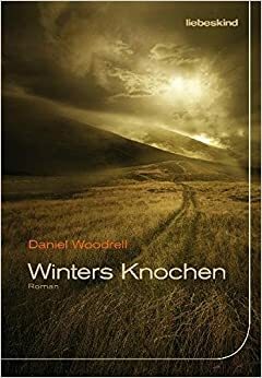 Winters Knochen by Daniel Woodrell, Peter Torberg