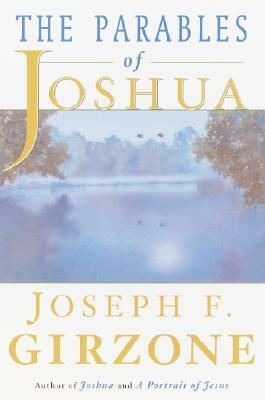 The Parables of Joshua by Joseph F. Girzone