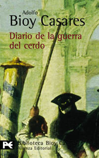Diario de la guerra del cerdo by Adolfo Bioy Casares