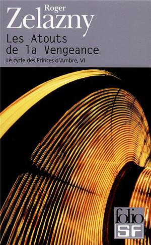 Les Atouts de La Vengeance by Roger Zelazny