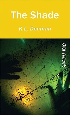 The Shade by K.L. Denman