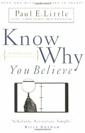 Know Why You Believe by Paul E. Little