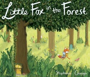Little Fox in the Forest by Stephanie Graegin