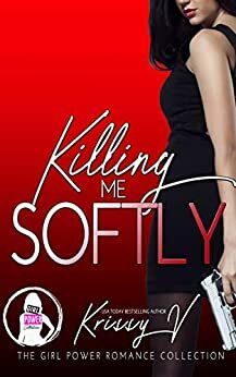 Killing Me Softly by Krissy V