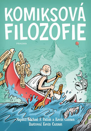 Komiksová filozofie by Kevin Cannon, Michael F. Patton