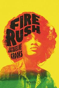 Fire Rush by Jacqueline Crooks