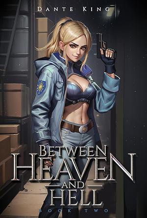 Between Heaven and Hell 2 by Dante King