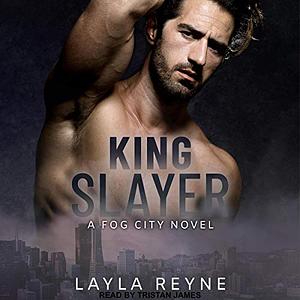 King Slayer by Layla Reyne