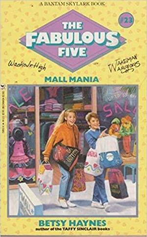 Mall Mania by Betsy Haynes