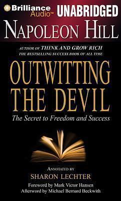 Outwitting the Devil by Sharon L. Lechter, Phil Gigante Dan John Miller, Napoleon Hill, Napoleon Hill