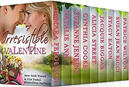 IRRESISTIBLE VALENTINE by Tamara Ferguson, Susan Jean Ricci, Alicia Street, Suzanne Jenkins, Cynthia Cooke, Jacquie Biggar, Patrice Wilton, Natalie Ann, Stacy Eaton