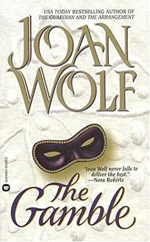 The Gamble by Joan Wolf