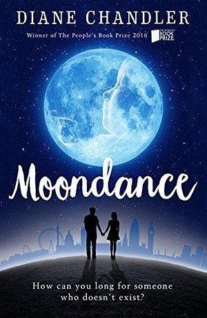 Moondance: How Can You Long For Someone Who Doesn't Exist? by Diane Chandler, Diane Chandler