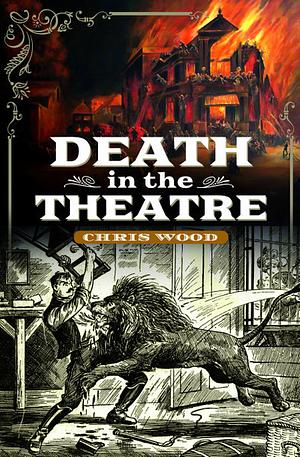 Death in the Theatre by Chris Wood
