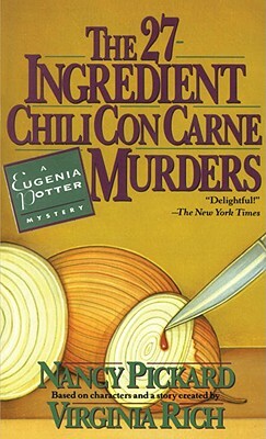 The 27-Ingredient Chili Con Carne Murders: A Eugenia Potter Mystery by Nancy Pickard