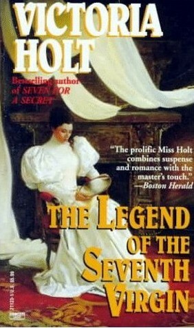 The Legend Of The Seventh Virgin by Victoria Holt, Jean Plaidy