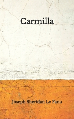 Carmilla by J. Sheridan Le Fanu