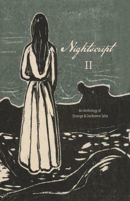 Nightscript Volume 2 by Christopher Slatsky, Kristi DeMeester, Michael Griffin