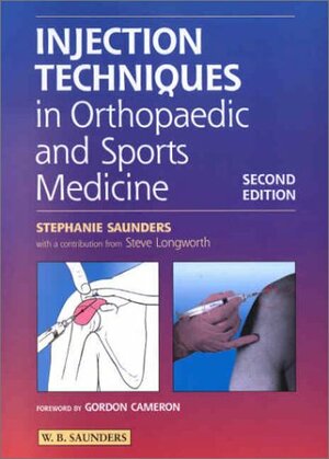 Injection Techniques in Orthopaedic and Sports Medicine by Stephanie Saunders