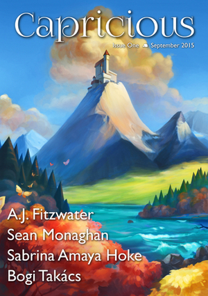 Capricious, Issue One (Capricious, #1) by Sean Monaghan, Sabrina Amaya Hoke, Bogi Takács, A.J. Fitzwater
