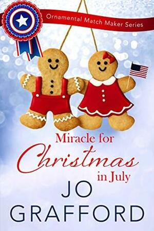 Miracle for Christmas in July by Jo Grafford