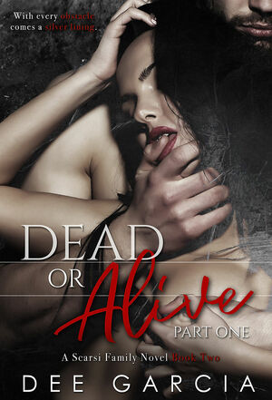 Dead or Alive: Part One by Dee Garcia
