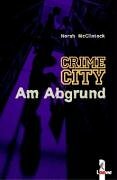 Crime City. Am Abgrund by Norah McClintock