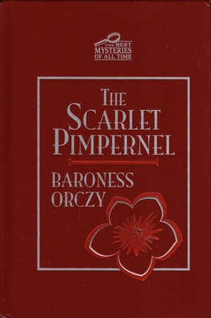 The Scarlet Pimpernel by Baroness Orczy