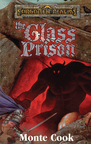 The Glass Prison by Monte Cook