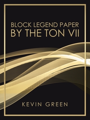 Block Legend Paper by the Ton Vii by Kevin Green