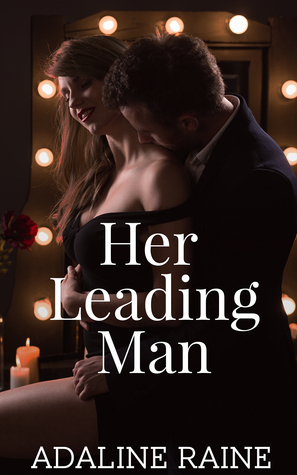 Her Leading Man by Adaline Raine