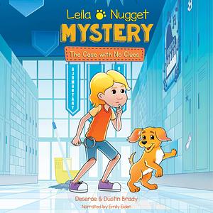 LeilaNugget Mystery: The Case with No Clues by Taylor Meskimen, Dustin Brady, Dustin Brady