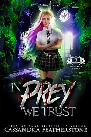 In Prey We Trust by Cassandra Featherstone