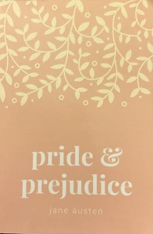 Pride & Predjudice by Jane Austen