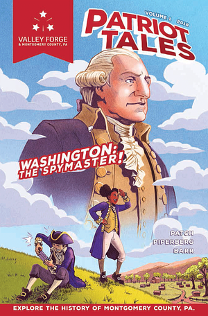 Patriot Tales Vol. 1: Washington: The Spymaster! by Christian Patchell