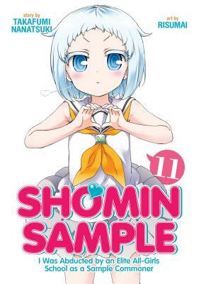 Shomin Sample: I Was Abducted by an Elite All-Girls School as a Sample Commoner Vol. 11 by Nanatsuki Takafumi