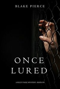 Once Lured by Blake Pierce