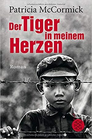 Der Tiger in meinem Herzen by Patricia McCormick