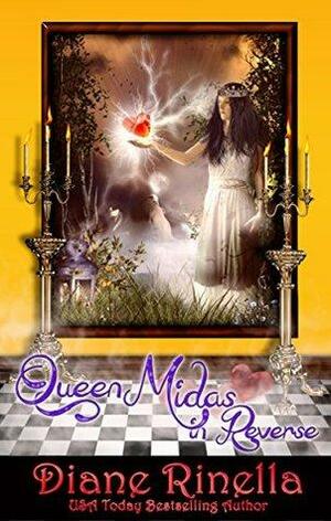 Queen Midas in Reverse by Diane Rinella