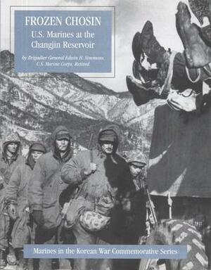 Frozen Chosin: U.S. Marines at the Changjin Reservoir by Edwin H. Simmons